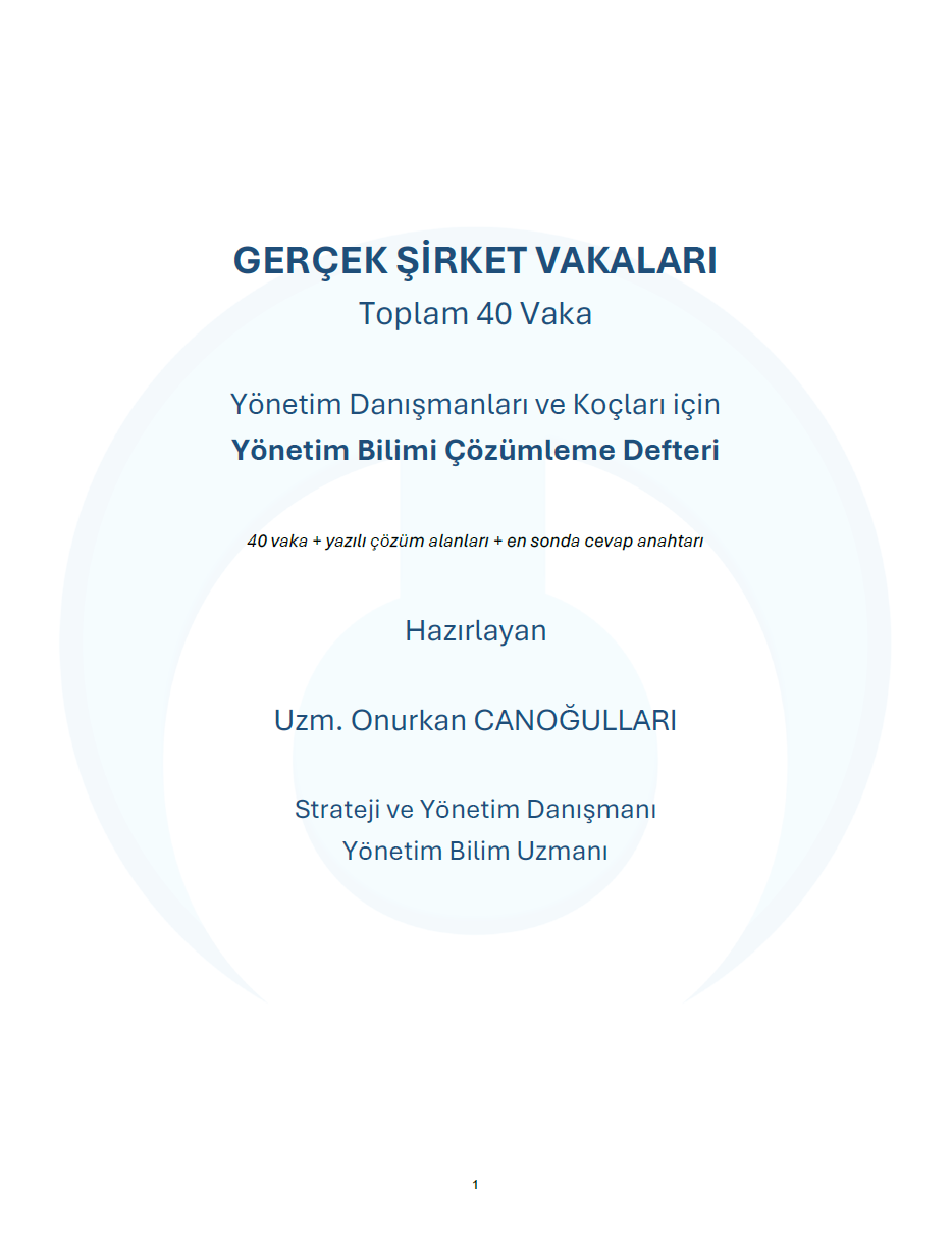 40 Ayrı Şirket Vakası Pratik Dosyası (Çözülebilir ve Cevap Anahtarlı)